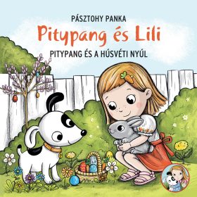 PITYPANG ÉS LILI - PITYPANG ÉS A HÚSVÉTI NYÚL