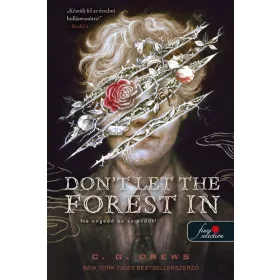 DONT LET THE FOREST IN - NE ENGEDD BE AZ ERDŐT!