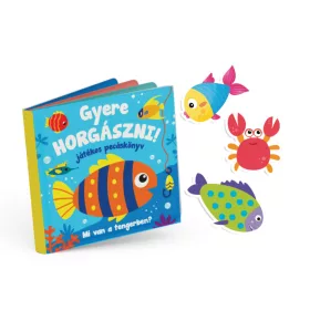 GYERE HORGÁSZNI! - JÁTÉKOS FÜRDŐSKÖNYV