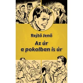 AZ ÚR A POKOLBAN IS ÚR