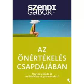 AZ ÖNÉRTÉKELÉS CSAPDÁJÁBAN - ÚJ KIADÁS