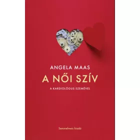 A NŐI SZÍV - A KARDIOLÓGUS SZEMÉVEL