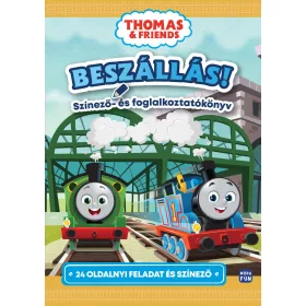   THOMAS & FRIENDS - BESZÁLLÁS! SZÍNEZŐ- ÉS FOGLALKOZTATÓKÖNYV
