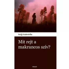 MIT REJT A MAKRANCOS SZÍV?