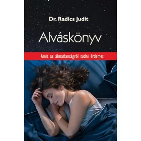 ALVÁSKÖNYV - AMIT AZ ÁLMATLANSÁGRÓL TUDNI ÉRDEMES
