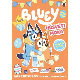 BLUEY - HÚSVÉTI MÓKA BARKÁCSOLÓS FOGLALKOZTATÓKÖNYV