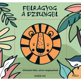   FELRAGYOG A DZSUNGEL - KIHÚZHATÓ FÜLEK, SZÍNES MEGLEPETÉSEK