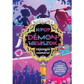   BELÉPÉS CSAK A K-POP DÉMONVADÁSZOK RAJONGÓI SZÁMÁRA! (FOGLALKOZTATÓ)