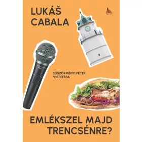 EMLÉKSZEL MAJD TRENCSÉNRE?