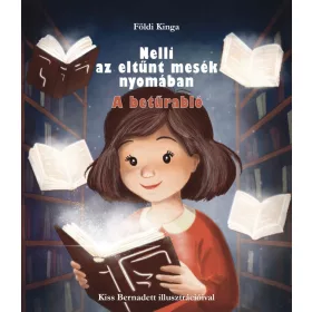 NELLI AZ ELTÜNT MESÉK NYOMÁBAN - A BETŰRABLÓ