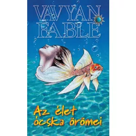 AZ ÉLET ÓCSKA ÖRÖMEI (2. KIADÁS)