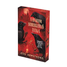 A HÁROM SORSSZÖVŐ TITKA - ÉLDEKORÁLT