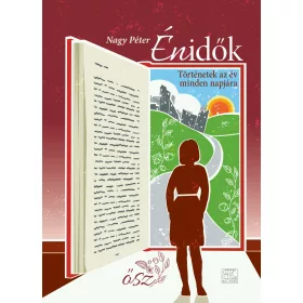 ÉNIDŐK - TÖRTÉNETEK AZ ÉV MINDEN NAPJÁRA - ŐSZ