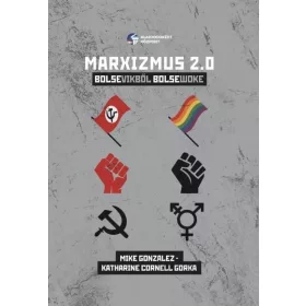 MARXIZMUS 2.0 - BOLSEVIKBŐL BOLSEWOKE