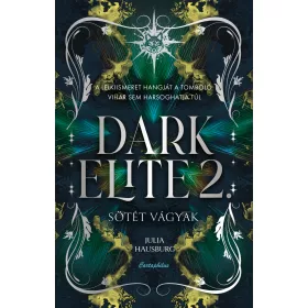 DARK ELITE 2. - SÖTÉT VÁGYAK (ÉLDEKORÁLT)