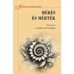 MÉRÉS ÉS MÉRTÉK - INFORMÁCIÓTÖRTÉNELEM