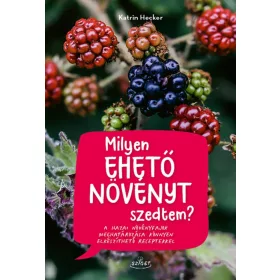   MILYEN EHETŐ NÖVÉNYT SZEDTEM? - TERMÉSZETKALAÚZ GYEREKEKNEK