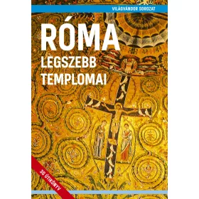   RÓMA LEGSZEBB TEMPLOMAI - VILÁGVÁNDOR SOROZAT (3G ÚTIKÖNYV)