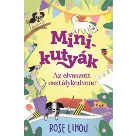 MINIKUTYÁK 2. - AZ ELVESZETT OSZTÁLYKEDVENC