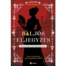 BALJÓS ELJEGYZÉS - BEATRICE HYDE-CLARE KISASSZONY ESETEI