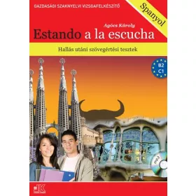   ESTANDO ?A LA ESCUCHA B2, C1 - HALLÁS UTÁNI SZÖVEGÉRTÉSI TESZTEK