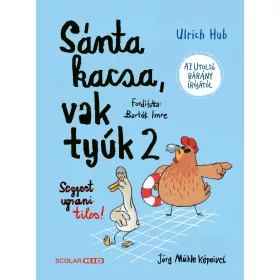 SÁNTA KACSA, VAK TYÚK 2.