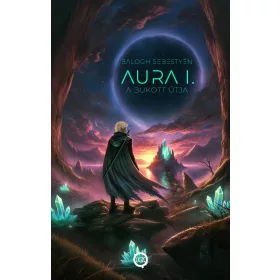 AURA I. - A BUKOTT ÚTJA