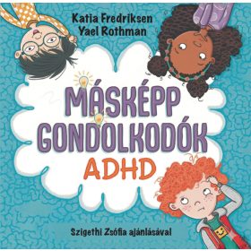 MÁSKÉPP GONDOLKODÓK - ADHD