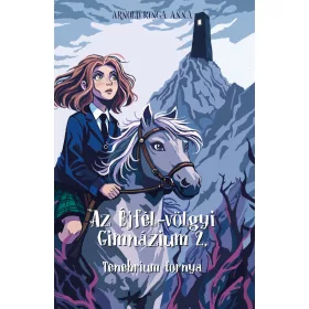 AZ ÉJFÉL-VÖLGYI GIMNÁZIUM 2. - TENEBRIUM TORNYA