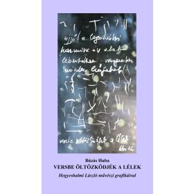 VERSBE ÖLTÖZKÖDJÉK A LÉLEK