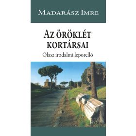 AZ ÖRÖKLÉT KORTÁRSAI - OLASZ IRODALMI  LEPORELLÓ