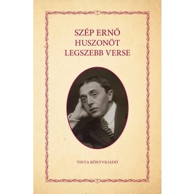 SZÉP ERNŐ HUSZONÖT LEGSZEBB VERSE