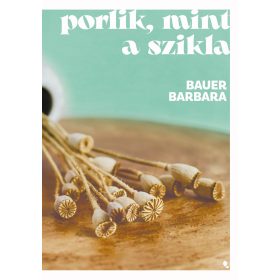 PORLIK, MINT A SZIKLA - ÉLDEKORÁLT