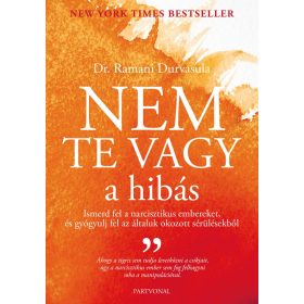   NEM TE VAGY A HIBÁS - ISMERD FEL NARCISZTIKUS EMBEREKET, ÉS GYÓGYULJ FEL AZ ÁLTA