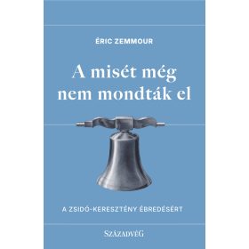   A MISÉT MÉG NEM MONDTÁK EL - A ZSIDÓ KERESZTÉNY ÉBREDÉSÉRT