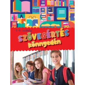NUZNEK KATALIN: SZÖVEGÉRTÉS KÖNNYEDÉN 5-6. OSZTÁLY
