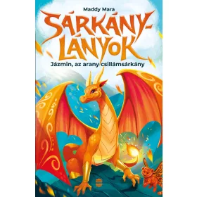 SÁRKÁNYLÁNYOK 1. (JÁZMIN, AZ ARANY CSILLÁMSÁRKÁNY)