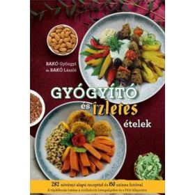 GYÓGYÍTÓ ÉS ÍZLETES ÉTELEK