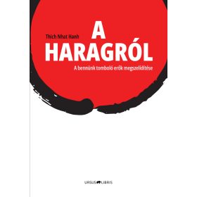 A HARAGRÓL - A BENNÜNK TOMBOLÓ ERŐK MEGSZELIDÍTÉSE