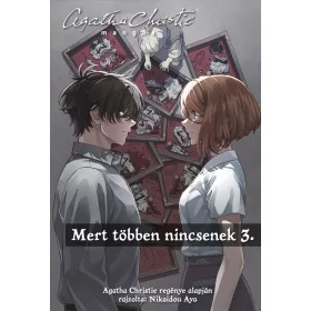   AYA NIKAIDOU: MERT TÖBBEN NINCSENEK 3. - AGATHA CHRISTIE MANGÁK