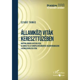 SZABÓ TAMÁS: ÁLLAMKÖZI VITÁK KERESZTTÜZÉBEN