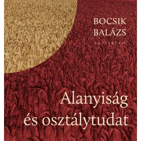 ALANYISÁG ÉS OSZTÁLYTUDAT