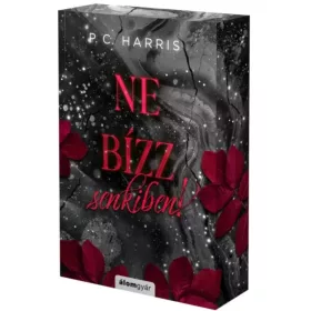 NE BÍZZ SENKIBEN! - ÉLFESTETT