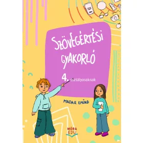 SZÖVEGÉRTÉSI GYAKORLÓ - 4. OSZTÁLYOSOKNAK