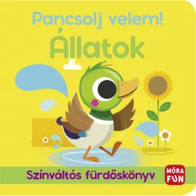 PANCSOLJ VELEM! - ÁLLATOK - SZÍNVÁLTÓS FÜRDŐSKÖNYV