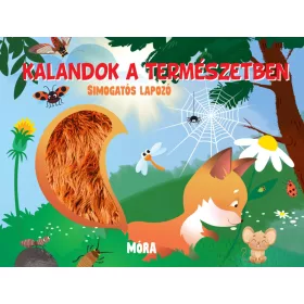 KALANDOK A TERMÉSZETBEN - SIMOGATÓS LAPOZÓ  