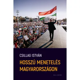 CSILLAG ISTVÁN: HOSSZÚ MENETELÉS MAGYARORSZÁGON