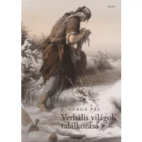 S. VARGA PÁL: VERBÁLIS VILÁGOK TALÁLKOZÁSA