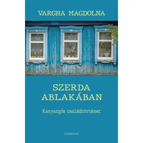 SZERDA ABLAKÁBAN - KANYARGÓS CSALÁDTÖRTÉNET