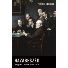 HAZABESZÉD - VÁLOGATOTT ÍRÁSOK, 2005-2025